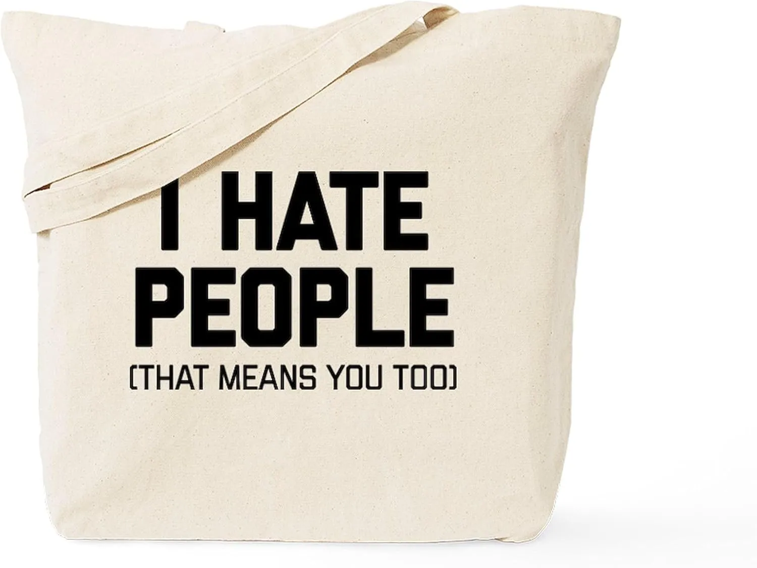 CafePress I Hate People That Means You Too Tote Bag Natural Canvas Tote Bag, Reusable Shopping Bag