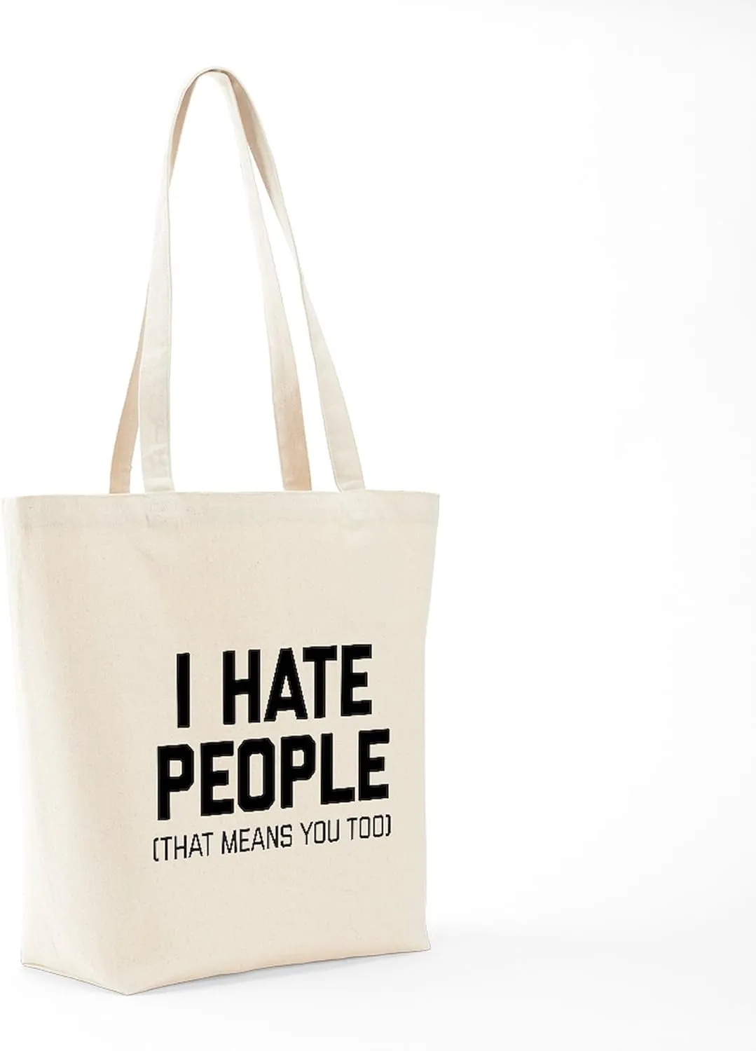 CafePress I Hate People That Means You Too Tote Bag Natural Canvas Tote Bag, Reusable Shopping Bag