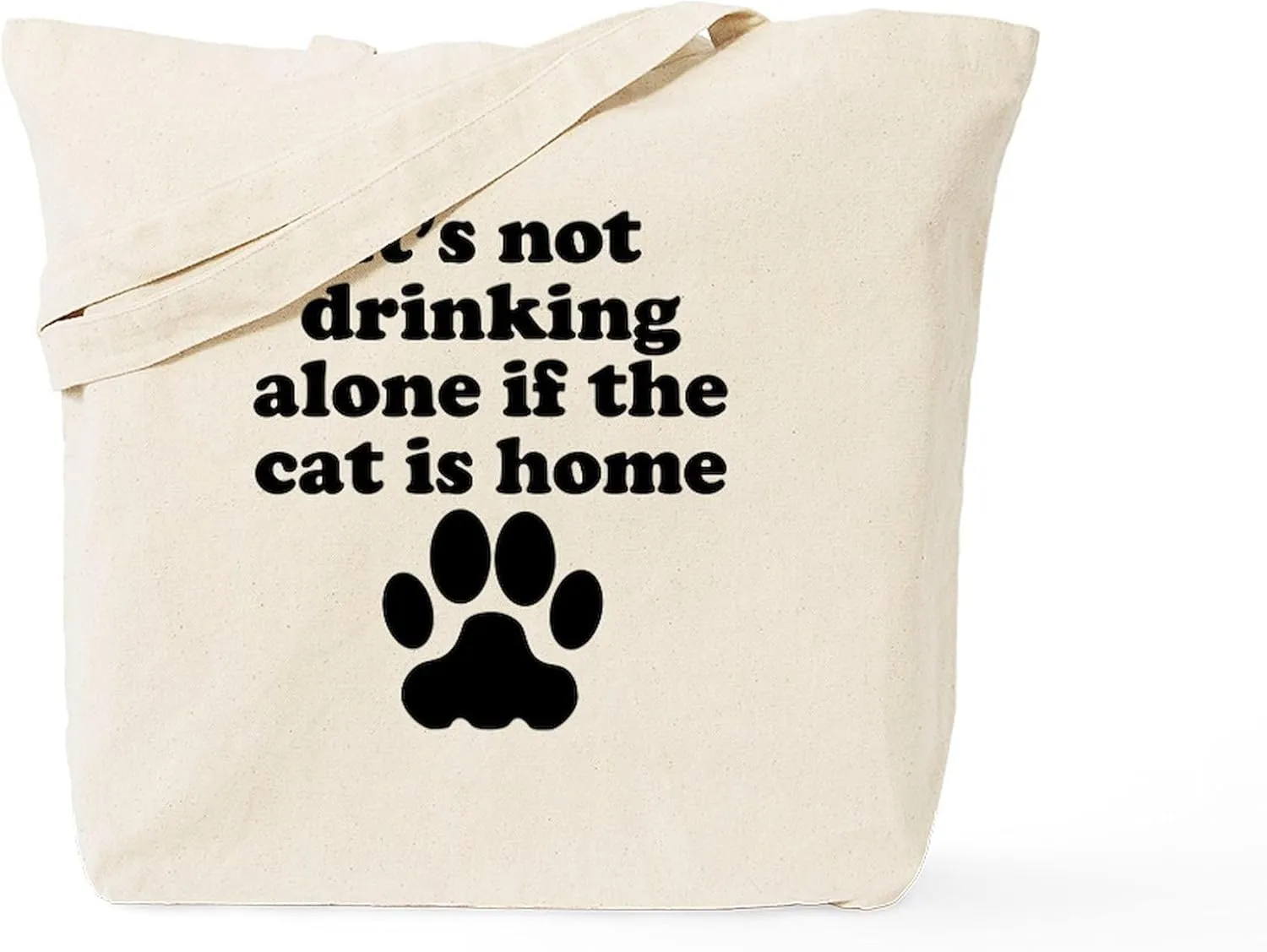 CafePress Its Not Drinking Alone If The Cat Is Home Tote Bag Natural Canvas Tote Bag, Reusable Shopping Bag