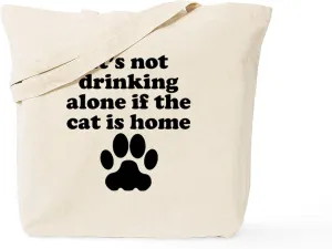 CafePress Its Not Drinking Alone If The Cat Is Home Tote Bag Natural Canvas Tote Bag, Reusable Shopping Bag