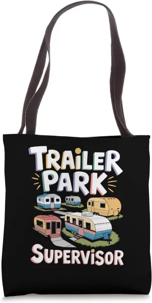 Funny Trailer Park Supervisor Professional Property Manager Tote Bag