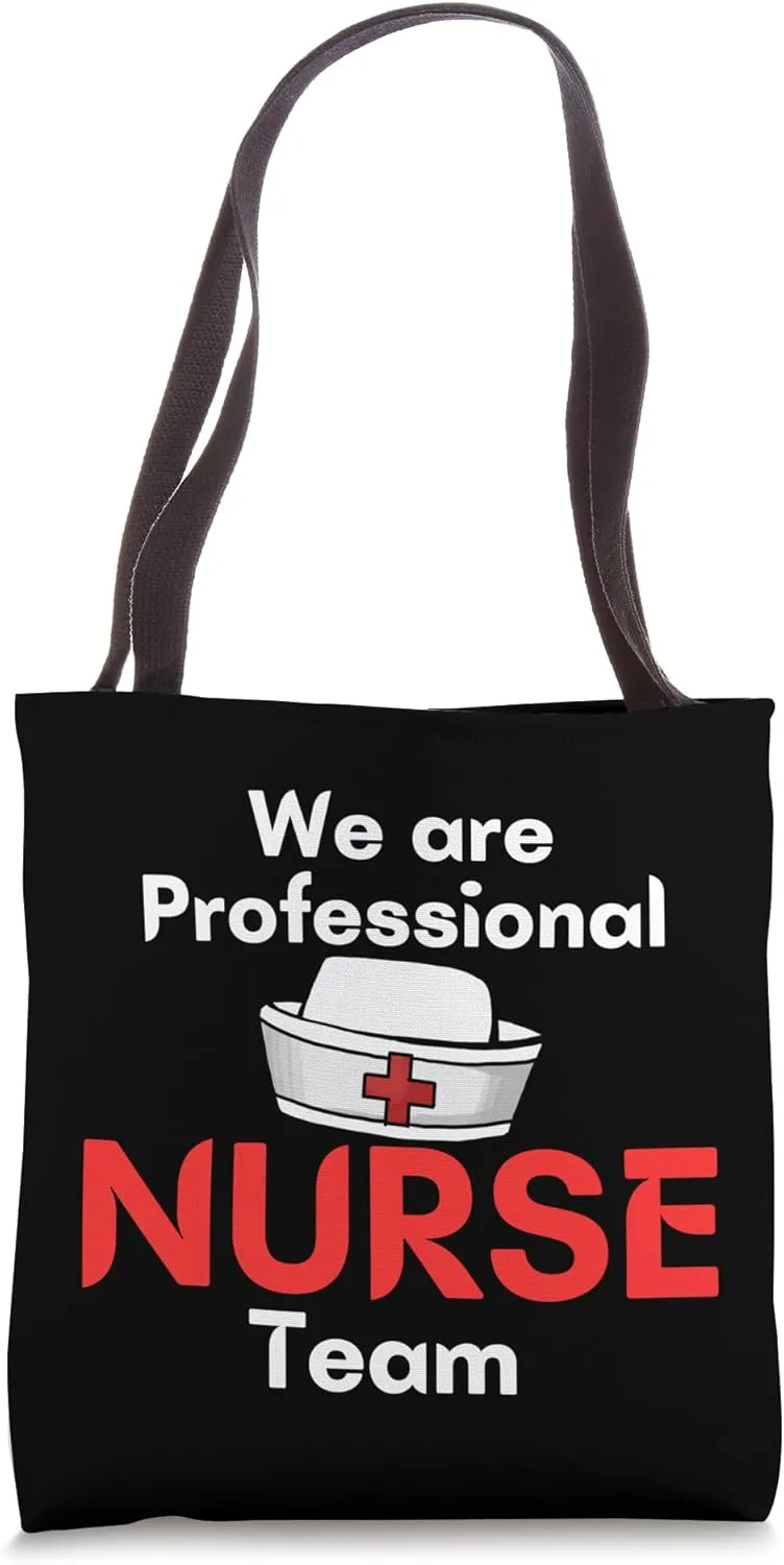 We are Professional Nurse Team Doctor Patient love Hospital Tote Bag